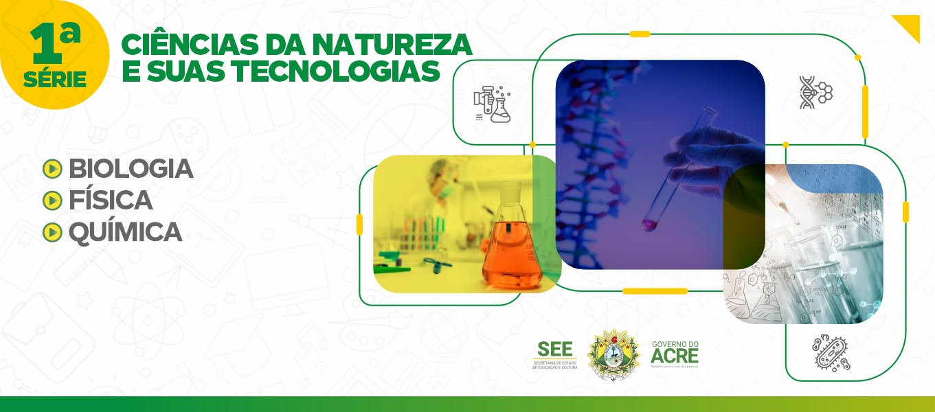 Ciências da Natureza - 1ª Série