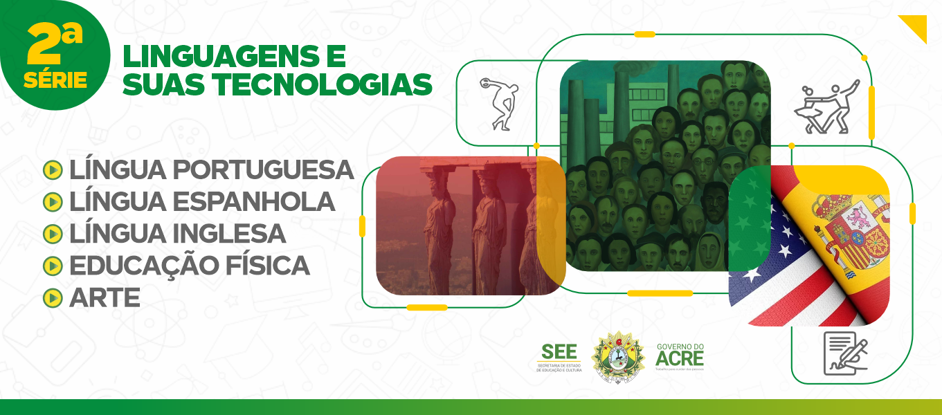 LINGUAGENS E SUAS TECNOLOGIAS - 2ª Série